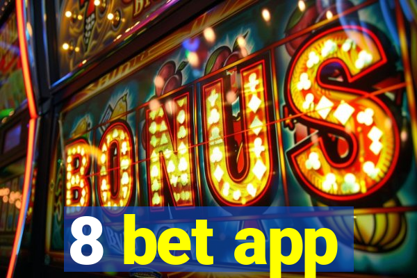 8 bet app